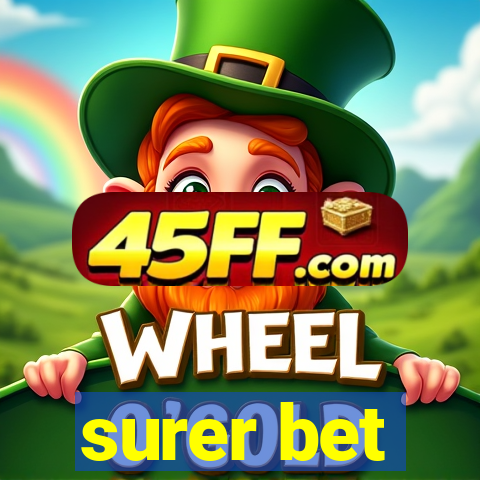 surer bet